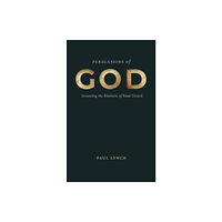 Pennsylvania State University Press Persuasions of God (inbunden, eng)