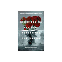 Pennsylvania State University Press Remembering the War, Forgetting the Terror (inbunden, eng)