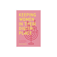 Pennsylvania State University Press Keeping Women in Their Digital Place (inbunden, eng)