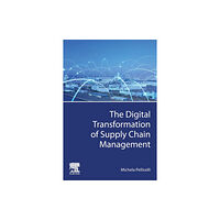 Elsevier - Health Sciences Division The Digital Transformation of Supply Chain Management (häftad, eng)