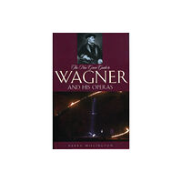 Oxford University Press Inc The New Grove Guide to Wagner and His Operas (häftad, eng)