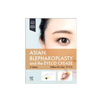 Elsevier - Health Sciences Division Asian Blepharoplasty and the Eyelid Crease (inbunden, eng)