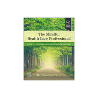 Elsevier - Health Sciences Division The Mindful Health Care Professional (häftad, eng)