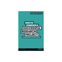 Pearson Education Limited How to Complete a Successful Research Project (häftad, eng)