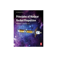 Elsevier - Health Sciences Division Principles of Nuclear Rocket Propulsion (häftad, eng)