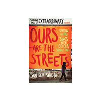 Pan Macmillan Ours are the Streets (häftad, eng)