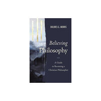 Zondervan Believing Philosophy (inbunden, eng)