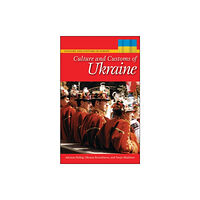 Bloomsbury Publishing PLC Culture and Customs of Ukraine (inbunden, eng)