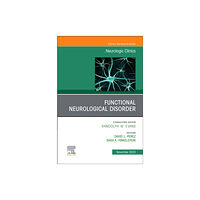 Elsevier - Health Sciences Division Functional Neurological Disorder, An Issue of Neurologic Clinics (inbunden, eng)