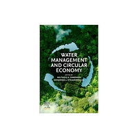 Elsevier - Health Sciences Division Water Management and Circular Economy (häftad, eng)