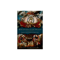 Oxford University Press Inc Heaven Can Wait (inbunden, eng)