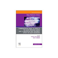 Elsevier - Health Sciences Division Commemorative Issue: 15 years of the Sleep Medicine Clinics Part 2: Medication and treatment effect on sleep disorders,...