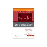 Elsevier - Health Sciences Division Interventional Management of Ventricular Arrhythmias, An Issue of Cardiac Electrophysiology Clinics (inbunden, eng)