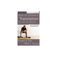 Zondervan How to Choose a Translation for All Its Worth (häftad, eng)