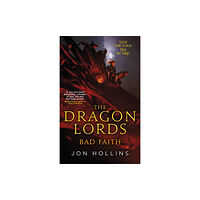 Little, Brown Book Group The Dragon Lords 3: Bad Faith (häftad, eng)