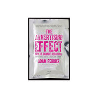 Oxford University Press Australia The Advertising Effect: How to Change Behaviour (häftad, eng)