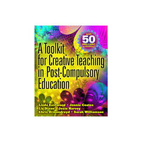 Open University Press A Toolkit for Creative Teaching in Post-Compulsory Education (häftad, eng)