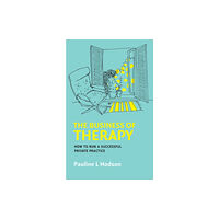 Open University Press The Business of Therapy: How to Run a Successful Private Practice (häftad, eng)