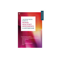 Open University Press The Pocketbook Guide to Mental Health Act Assessments 3e (häftad, eng)