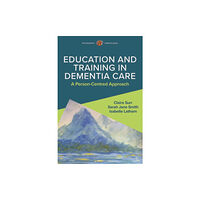 Open University Press Education and Training in Dementia Care: A Person-Centred Approach (häftad, eng)