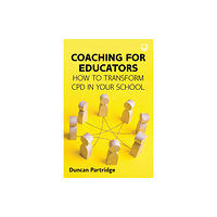 Open University Press Coaching for Educators: How to Transform CPD in Your School (häftad, eng)