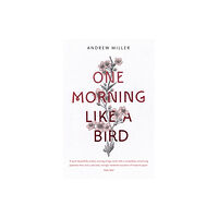 Hodder & Stoughton One Morning Like a Bird (häftad, eng)