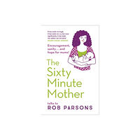 John Murray Press The Sixty Minute Mother (häftad, eng)