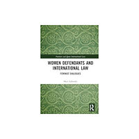 Taylor & francis ltd Women Defendants and International Law (inbunden, eng)