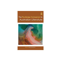 Taylor & francis ltd The Routledge Companion to Australian Literature (inbunden, eng)