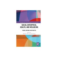Taylor & francis ltd Social Enterprise, Health, and Wellbeing (häftad, eng)