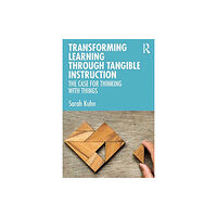Taylor & francis ltd Transforming Learning Through Tangible Instruction (häftad, eng)