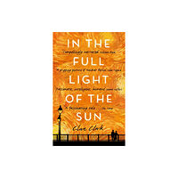 Little, Brown Book Group In the Full Light of the Sun (häftad, eng)