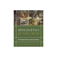 Zondervan Apologetics at the Cross (inbunden, eng)