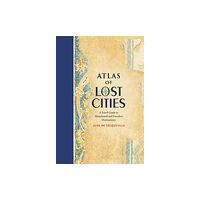 Black Dog & Leventhal Publishers Inc Atlas of Lost Cities (inbunden, eng)