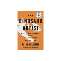 Hachette Books The Dinosaur Artist (häftad, eng)