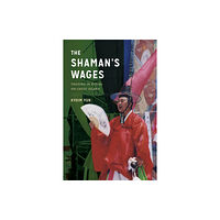 University of Washington Press The Shaman's Wages (inbunden, eng)