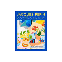 Harpercollins publishers inc Jacques Pepin Cooking My Way (inbunden, eng)