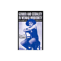 Palgrave USA Gender and Sexuality in Weimar Modernity (häftad, eng)