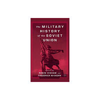 Palgrave USA The Military History of the Soviet Union (inbunden, eng)