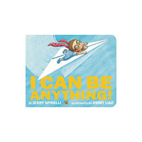 Little, Brown & Company I Can Be Anything! (bok, board book, eng)