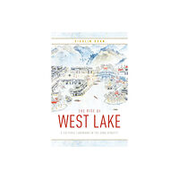 University of Washington Press The Rise of West Lake (inbunden, eng)