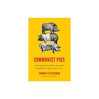 University of Washington Press Communist Pigs (inbunden, eng)