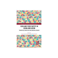 Taylor & francis ltd Risk and Food Safety in China and Japan (häftad, eng)