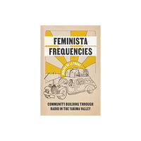 University of Washington Press Feminista Frequencies (häftad, eng)