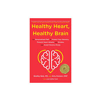 Little, Brown & Company Healthy Heart, Healthy Brain (inbunden, eng)
