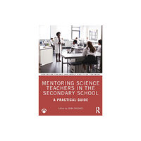 Taylor & francis ltd Mentoring Science Teachers in the Secondary School (häftad, eng)