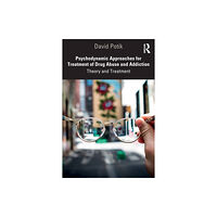 Taylor & francis ltd Psychodynamic Approaches for Treatment of Drug Abuse and Addiction (häftad, eng)
