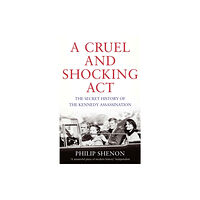 Little, Brown Book Group A Cruel and Shocking Act (häftad, eng)