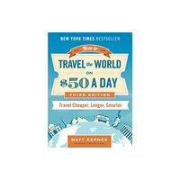 Penguin Putnam Inc How to Travel the World on $50 a Day - Third Edition (häftad, eng)