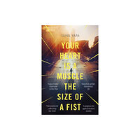 Little, Brown Book Group Your Heart is a Muscle the Size of a Fist (häftad, eng)